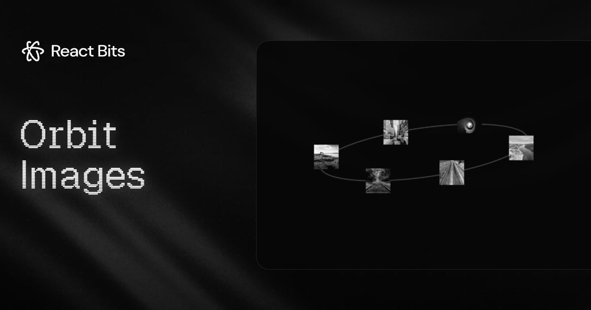 Orbit Images, a React Bits component