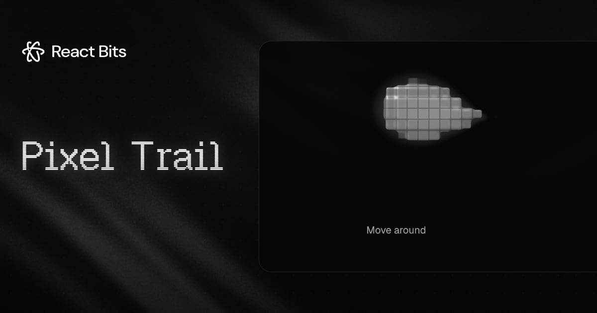 Pixel Trail, a React Bits component