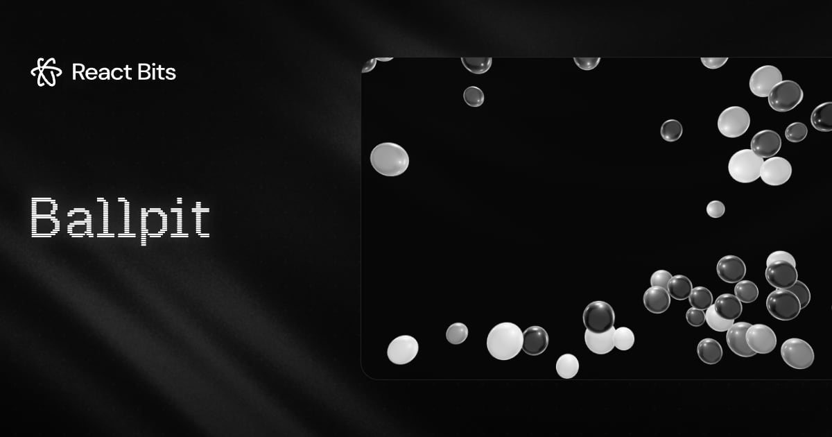 Ballpit, a React Bits component